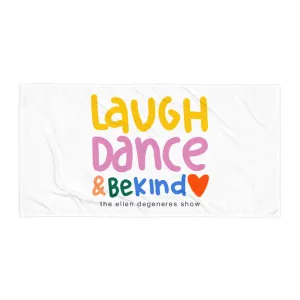 Laugh. Dance. Love Towel