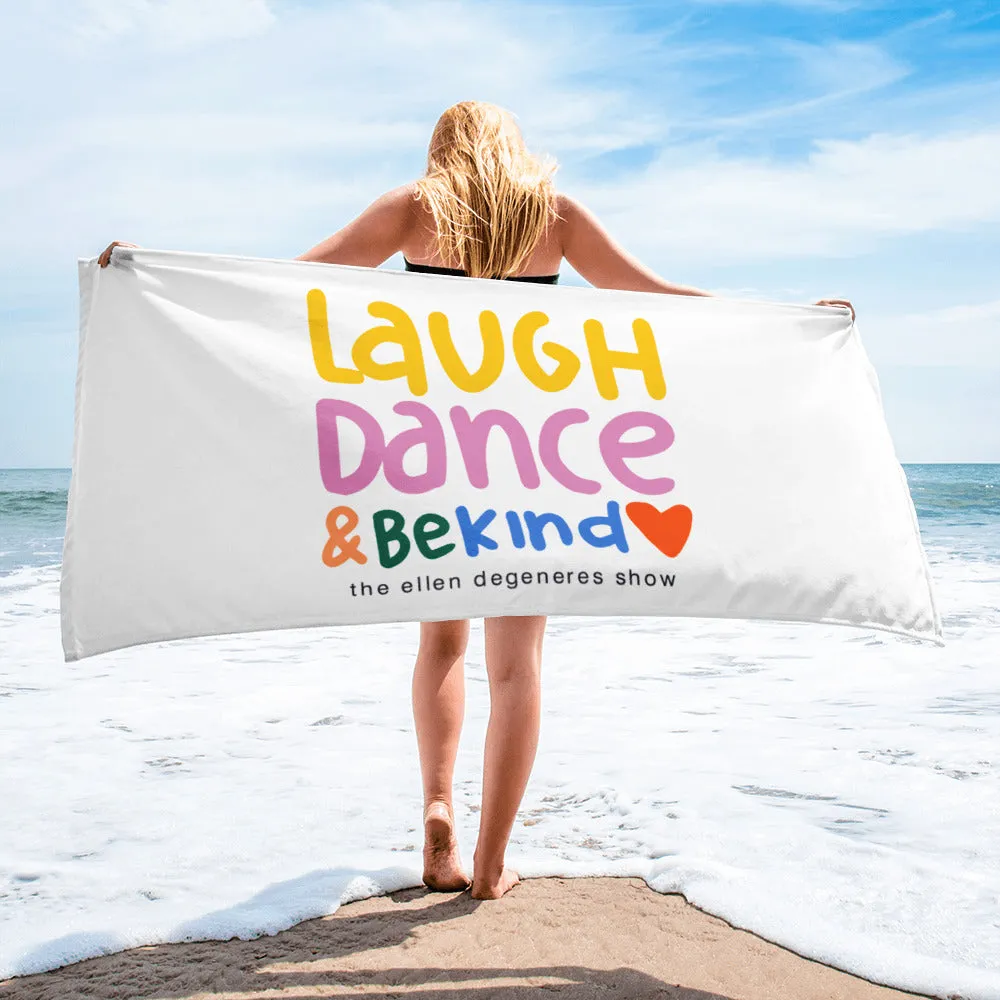 Laugh. Dance. Love Towel